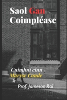 Saol Gan Coimpléasc: Cuimhní cinn Maryse Conde B09TZDW6NB Book Cover