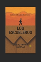 Los Escueleros: Letras al final del camino (Spanish Edition) B0HBT3XQRM Book Cover