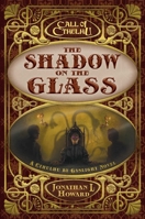 The Shadow on the Glass: A Cthulhu by Gaslight Novel (Call of Cthulhu) 1839082992 Book Cover