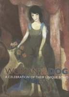 Woman & Dog: A Celebration of Their Unique Bond 1595830936 Book Cover