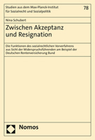 Zwischen Akzeptanz Und Resignation: Die Funktionen Des Sozialrechtlichen Vorverfahrens Aus Sicht Der Widerspruchsfuhrenden Am Beispiel Der Deutschen ... Und Sozialpolitik, 78) 3848775271 Book Cover