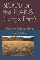 Blood on the Plains: Road to Destiny Series 179386716X Book Cover