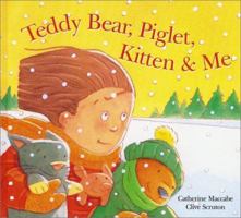 Teddy Bear, Piglet, Kitten & Me 0806641487 Book Cover