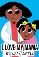 I Love My Mama 191270434X Book Cover