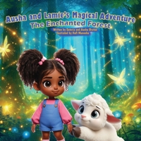 Ausha and Lamie Magical Adventure: The Enchanted Forest B0F5MBZG8B Book Cover