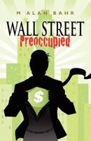 Wall Street Preoccupied 1614348774 Book Cover