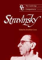 The Cambridge Companion to Stravinsky (Cambridge Companions to Music) 0521663776 Book Cover