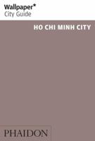 Wallpaper* City Guide Ho Chi Minh 0714866415 Book Cover