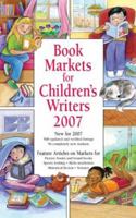 Book Markets for Children's Writers 2007 (Book Markets for Children's Writers) 1889715328 Book Cover