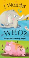 I Wonder Who? 1610672429 Book Cover