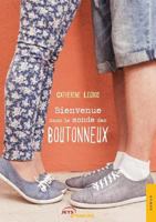 Bienvenue dans le monde des boutonneux (French Edition) 2354858051 Book Cover