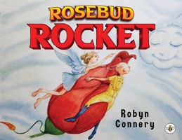 Rosebud Rocket 1839344067 Book Cover
