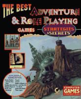 The Best Adventure & Role Playing Games: Strategies & Secrets 0782120237 Book Cover