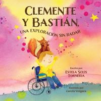 Clemente y Bastian, una exploración sin radar: Un cuento sobre amistad, empatía y valentía. (Las aventuras de Clemente la ardilla) (Spanish Edition) B0DYJPSCX5 Book Cover