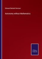 Astronomy Without Mathematics 1018124314 Book Cover