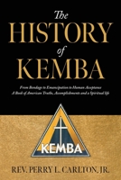 The History of KEMBA: From Bondage to Emancipation to Human Acceptance A Book of American Truths, Accomplishments and a Spiritual life B0BVDQ1HHY Book Cover