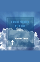 I Went Fishing With The Antichrist B0GGKWFM3F Book Cover