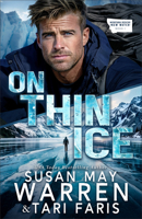 On Thin Ice: A Romantic Suspense Thriller Set in Montana Glacier National Park with a Wilderness Rescue and Forced Proximity Romance (Montana Rescue: New Watch) 0800749103 Book Cover