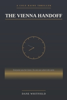 The Vienna Handoff: A Cole Raine Thriller, Book 3 (The Concord Cycle) B0HCCQWDGX Book Cover