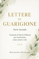 LETTERE DI GUARIGIONE: Parte Seconda (Italian Edition) B0GTVVSBMZ Book Cover