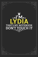 I'm Lydia that's my notebook don't touch it: Lined notebook / Journal Gift, 121 pages Soft Cover, Matte finish / best gift for Lydia 1651129487 Book Cover