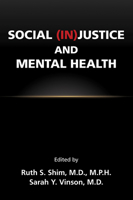 Social (In)Justice and Mental Health 1615373381 Book Cover