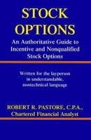 Stock Options: An Authoritative Guide to Incentive and Nonqualified Stock Options (2nd edition) 0966889924 Book Cover