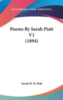 Poems By Sarah Piatt V1 0548570515 Book Cover