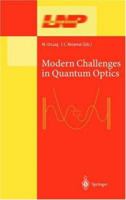 Modern Challenges in Quantum Optics: Selected Papers of the First International Meeting in Quantum Optics Held at Santiago, Chile, 13-16 August, 2000 (Lecture Notes in Physics) 366214333X Book Cover