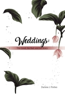 Weddings: The Good, the Bad, and the Scary 1636612709 Book Cover