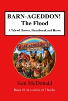 BARNAGEDDON! The Flood: A Tale of Hooves, Heartbreak and Havoc (BARN-AGEDDON! The Series) B0FGD2KYQQ Book Cover