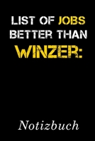 List Of Jobs Better Than Winzer Notizbuch: Notizbuch mit 110 linierten Seiten Format 6x9 DIN A5 Soft cover matt 1691265012 Book Cover