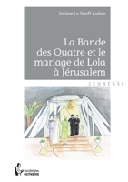La Bande des Quatre et le mariage de Lola à Jérusalem (French Edition) 234205498X Book Cover