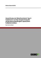 Auswirkung von Botulinumtoxin Typ A Injektionen auf das Gangtraining bei zerebralparesebedingten spastischen Fu�deformit�ten 3640612272 Book Cover