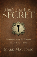 God's Best-Kept Secret: Christianity Is Easier Than You Think 0801093252 Book Cover