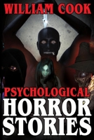 Psychological Horror Stories: A Collection of Psychological Horror Fiction for Adults B09FP4Y164 Book Cover