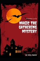 Magic the gathering mystery: Amazing halloween horror, magic and mystery stories B0BHFY16VL Book Cover