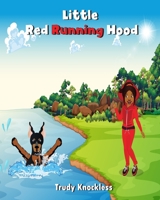 Little Red Running Hood B08PJNY11K Book Cover