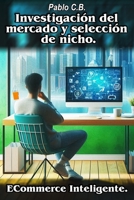 ECommerce Inteligente.: Investigación del mercado y selección de nicho. (Spanish Edition) B0DTTWQ1HH Book Cover