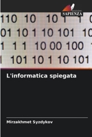 L'informatica spiegata (Italian Edition) 6209705723 Book Cover