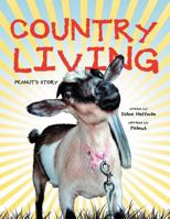 Country Living: Peanut's Story 1465365621 Book Cover