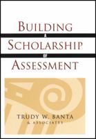 Building a Scholarship of Assessment (The Jossey-Bass Higher and Adult Education Series) 0787959456 Book Cover