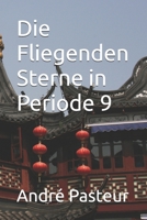 Die Fliegenden Sterne in Periode 9 (Xuan Kong Fei Xing) (German Edition) B0FL2WVKYQ Book Cover