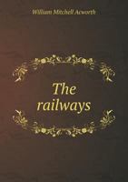 The Railways 5518666454 Book Cover