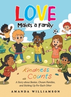 Love Makes a Family: A Story about Besties, Chosen Families, and Sticking Up For Each Other B0GC7ZQLPW Book Cover