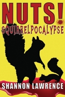Nuts! Squirrelpocalypse B0HM6DLMCZ Book Cover