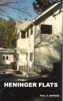 Heninger Flats: The story of William K. Heninger and the area that bears his name 0966365410 Book Cover