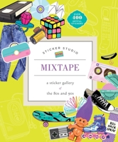Sticker Studio: Mixtape: A Sticker Gallery of Analog Joy 1250489458 Book Cover