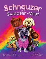 Schnauzer in a Sweater-Vest 1637655088 Book Cover