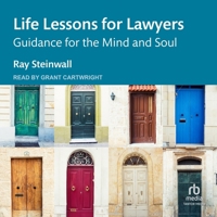 Life Lessons for Lawyers: Guidance for the Mind and Soul B0GXCBF3M5 Book Cover